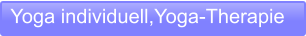 Yoga individuell,Yoga-Therapie